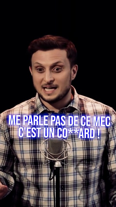 Me parle pas de ce mec !