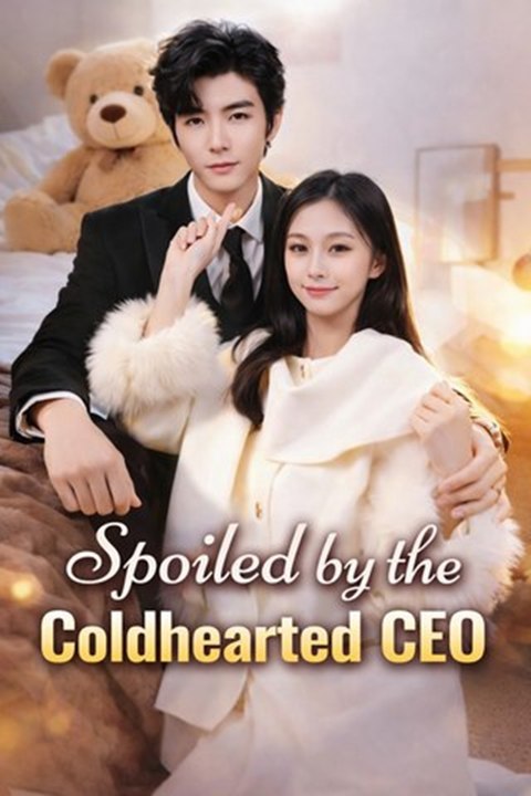 Spoiled by the Coldhearted CEO - FlexTV