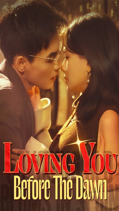Loving You Before The Dawn - Chinese Drama - English Sub