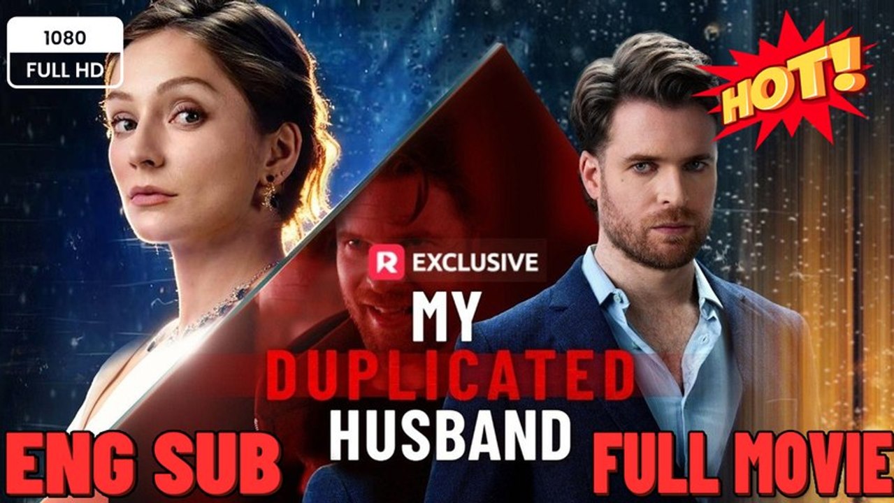 My Duplicated Husband -FULL MOVIES ENGLISH SUB
