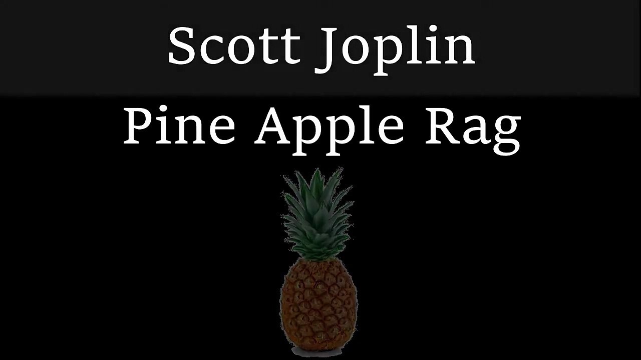 Scott Joplin - Pine Apple Rag [...with some bugs...]