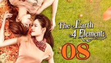 The Earth 4 Elements - Episode 8 Finale