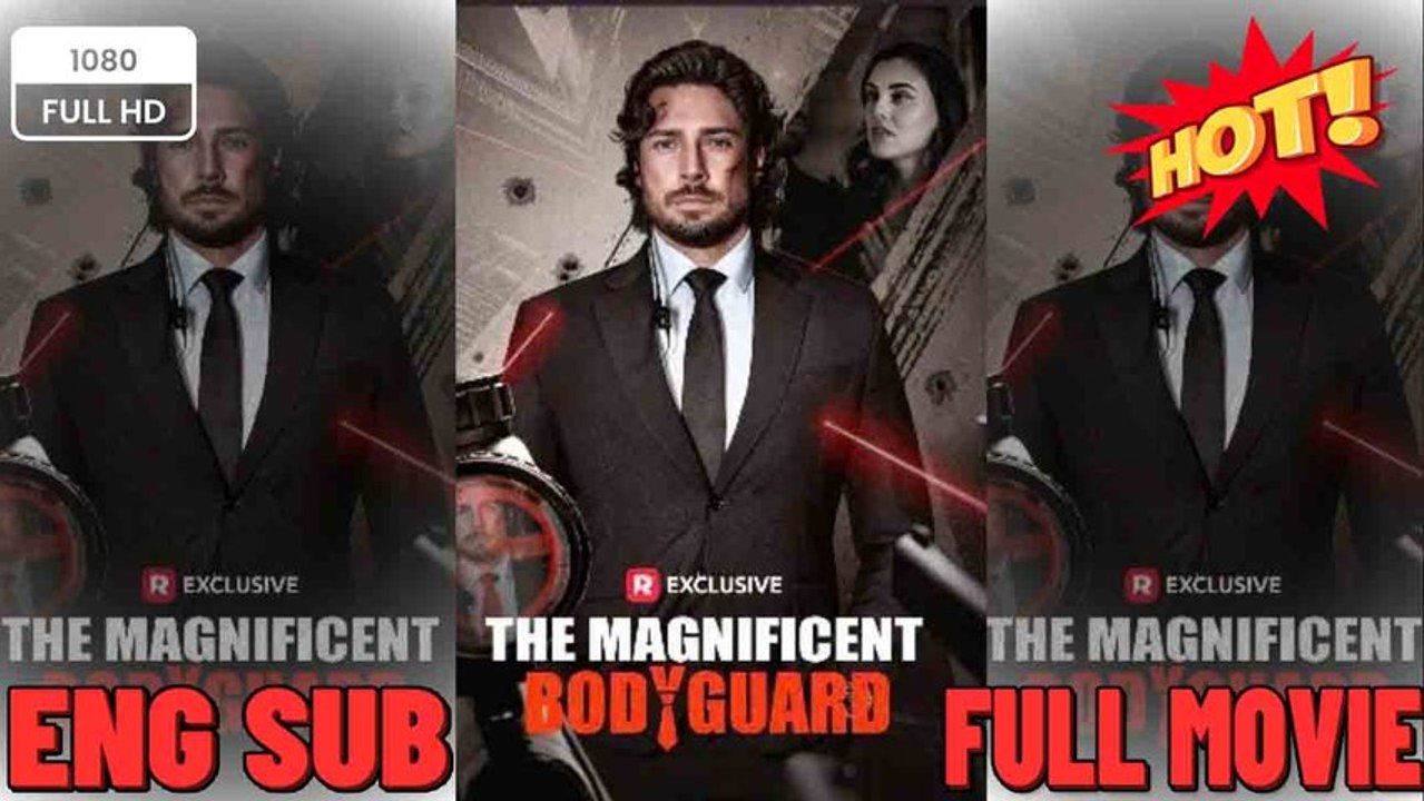 💥 【NEW】 THE MAGIFICANT BPDYGUARD ❤️ FREE TO WATCH