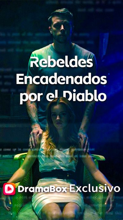 Rebeldes Encadenados Por El Diablo - Completo