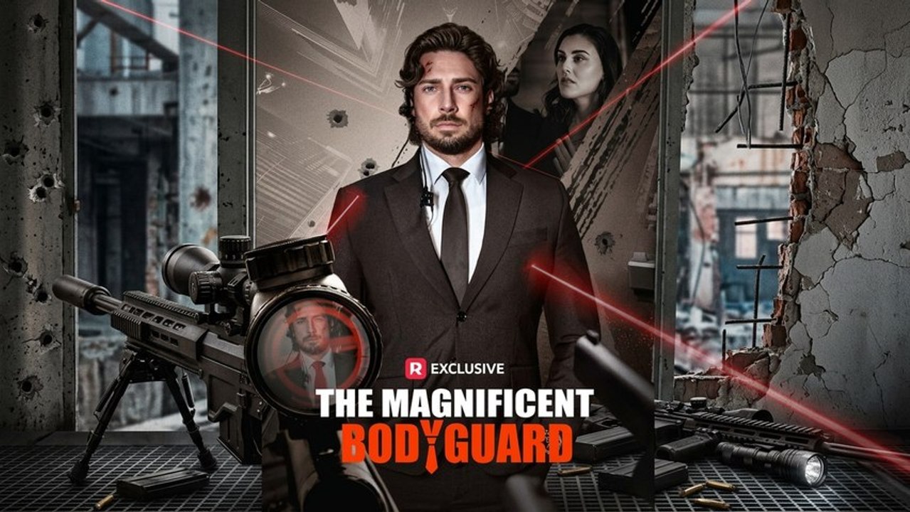 The Magnificent Bodyguard - FULL | Reelshort