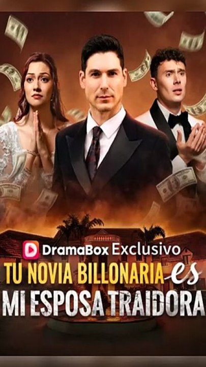Tu novia billonaria es mi esposa traidora - Completo En Español
