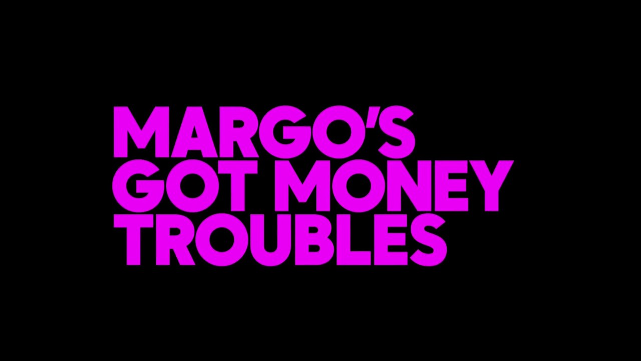 MARGO'S GOT MONEY TROUBLES (2026) Trailer VO - HD