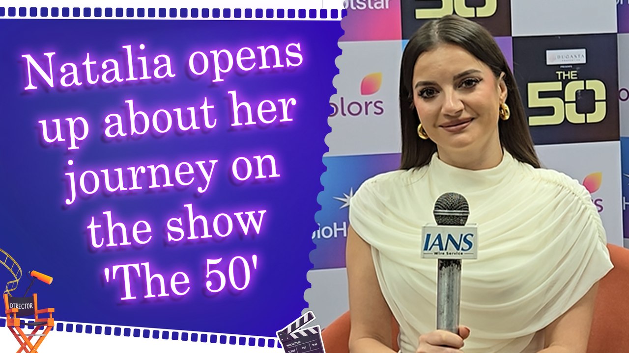 IANS Exclusive: Natalia Janoszek reflects on resilience, connections, and strategy in the show 'The 50'