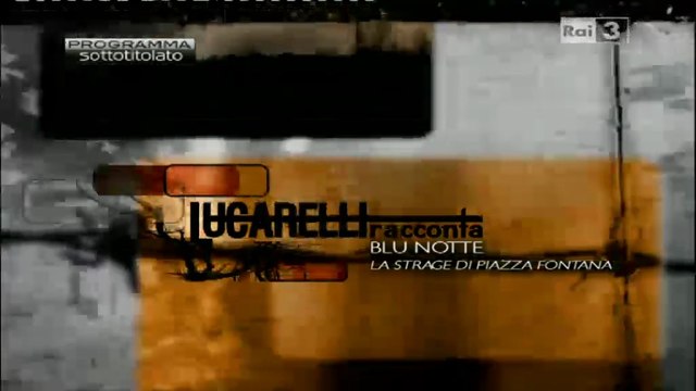 Blu Notte |12.10| La strage di Piazza Fontana, un processo senza fine | Lucarelliracconta 2.10| Re-ed 2012