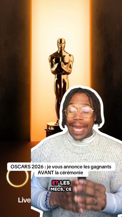 C’est quoi vos pronostics pour les Oscars 2026 ?