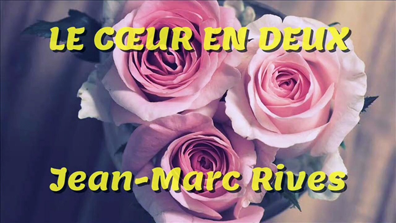 Jean-Marc Rives - Le cœur en deux (Audio Officiel Remasterisé - Nouvelle version longue)