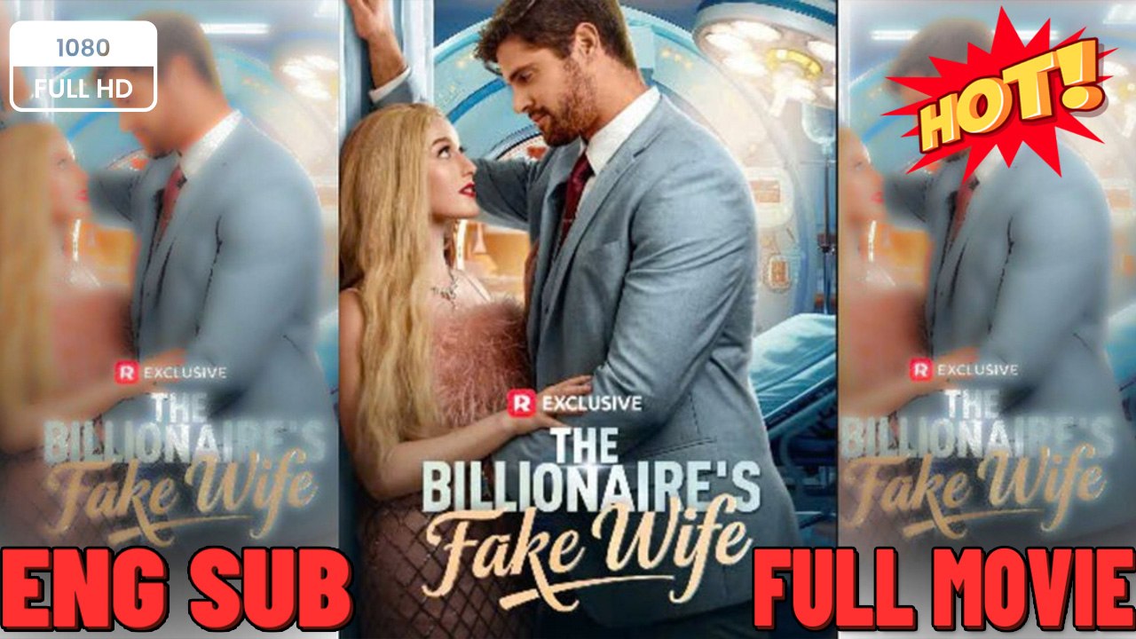 🔥💥 FULL MOVIES ENGLISH SUB (2026) - The Billionaire's Fake Wife: A Secret Romance Unfolds