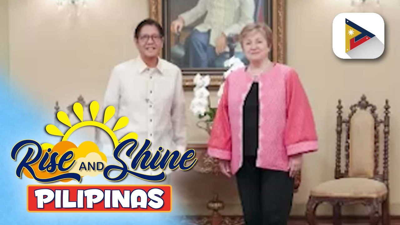 PBBM, nakipagpulong kay IMF managing Dir. Georgieva para talakayin ang kalagayan ng ekonomiya ng Pilipinas