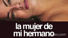 La mujer de mi hermano (2005) pelicula completa