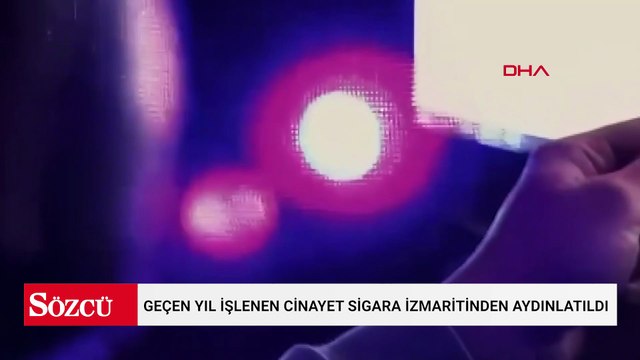 Geçen yıl işlenen cinayet sigara izmaritinden aydınlatıldı