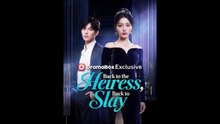 Back to the Heiress, Back to Slay China Drama #chinesedrama