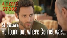 He found out where Cennet was...-Episode 50