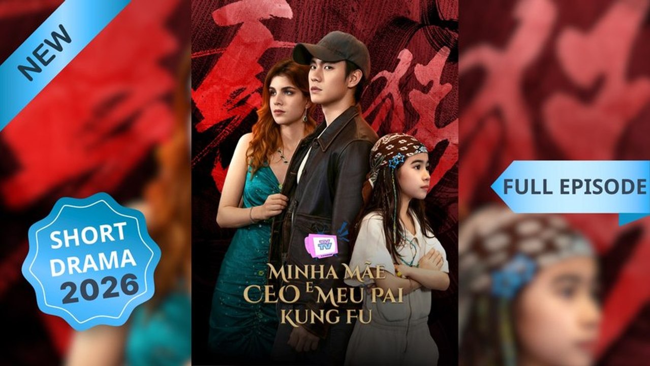 Minha Mãe CEO e Meu Pai Kung Fu (Dublado) Episódio Completo
