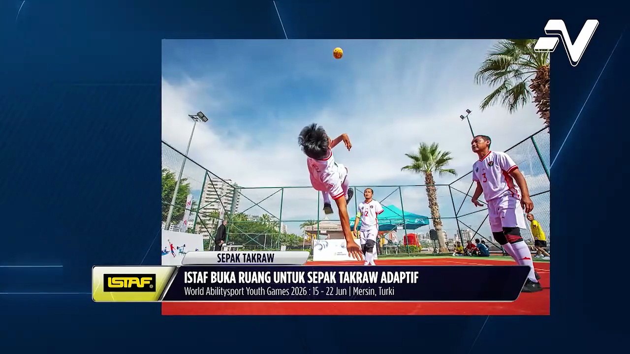 ISTAF buka ruang untuk sepak takraw adaptif