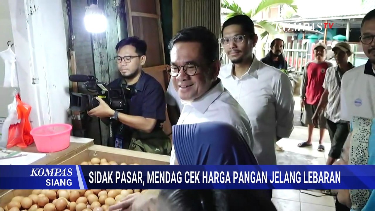 Mendag Sidak Pasar Rawasari, Pantau Harga Bahan Pokok Jelang Lebaran | KOMPAS SIANG