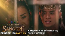 Sang'gre: Katapatan ni Soldarius ay nakay Armea! (Episode 196 - Part 1/3) | Encantadia Chronicles