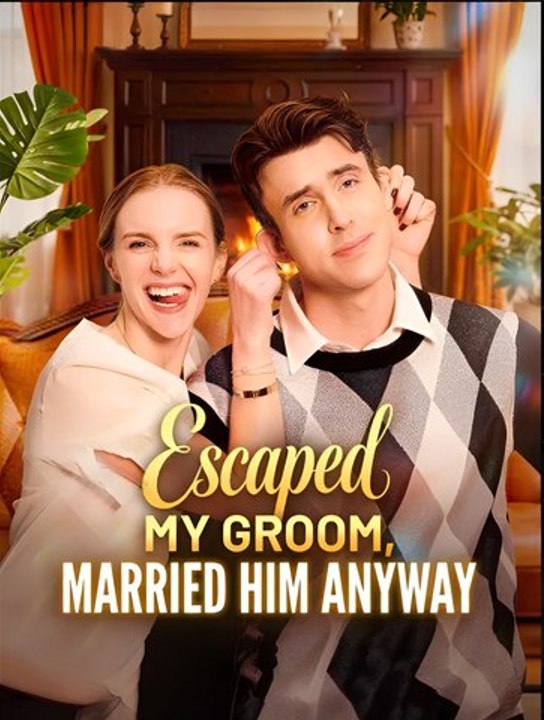 Escaped My Groom, Married Him Anyway - Drama FULL MOVIES ENGLISH SUB