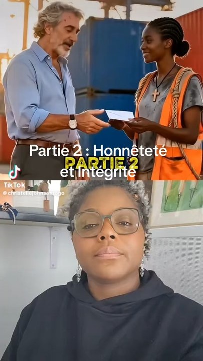 Honnête et intégrité partie 1