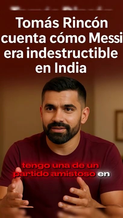 🇻🇪 Tomás Rincón cuenta cómo Messi era indestructible en India ⚽🔥