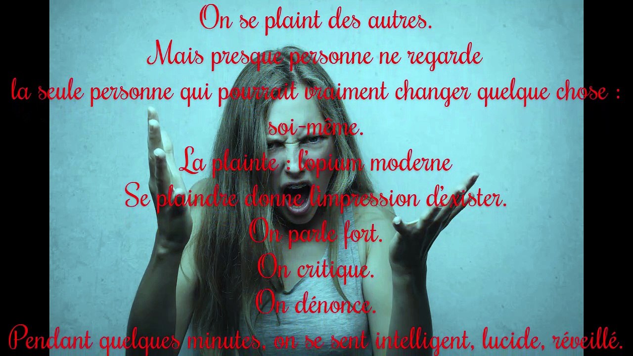 LES ECRIS DE KHAL ( Arrête de te plaindre… ou tais toi. )