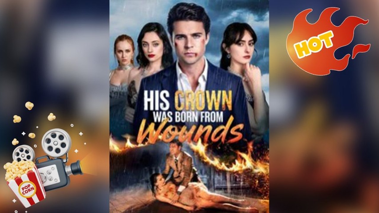 His Crown Was Born from Wounds [ NEW MOVIE RELEASES ]
