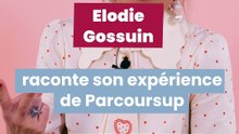 "J'ai pété un cable": Elodie Gossuin raconte son expérience de Parcoursup