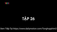 Không Giới Hạn - Tập 26 Phim Việt Nam VTV1