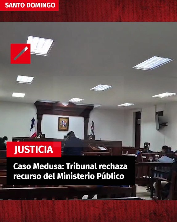 Caso Medusa Tribunal rechaza recurso del Ministerio Público