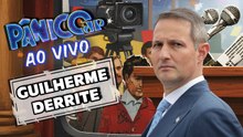 GUILHERME DERRITE AO VIVO | PÂNICO - 16/03/26