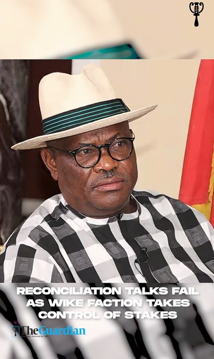 Reconciliation talks fail as Wike faction takes control over  states
