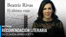"El último viaje",  la recomendación literaria de Claudia Marcucetti