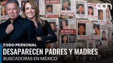 Nos faltan 43. Desaparecen padres y madres buscadoras I Todo Personal