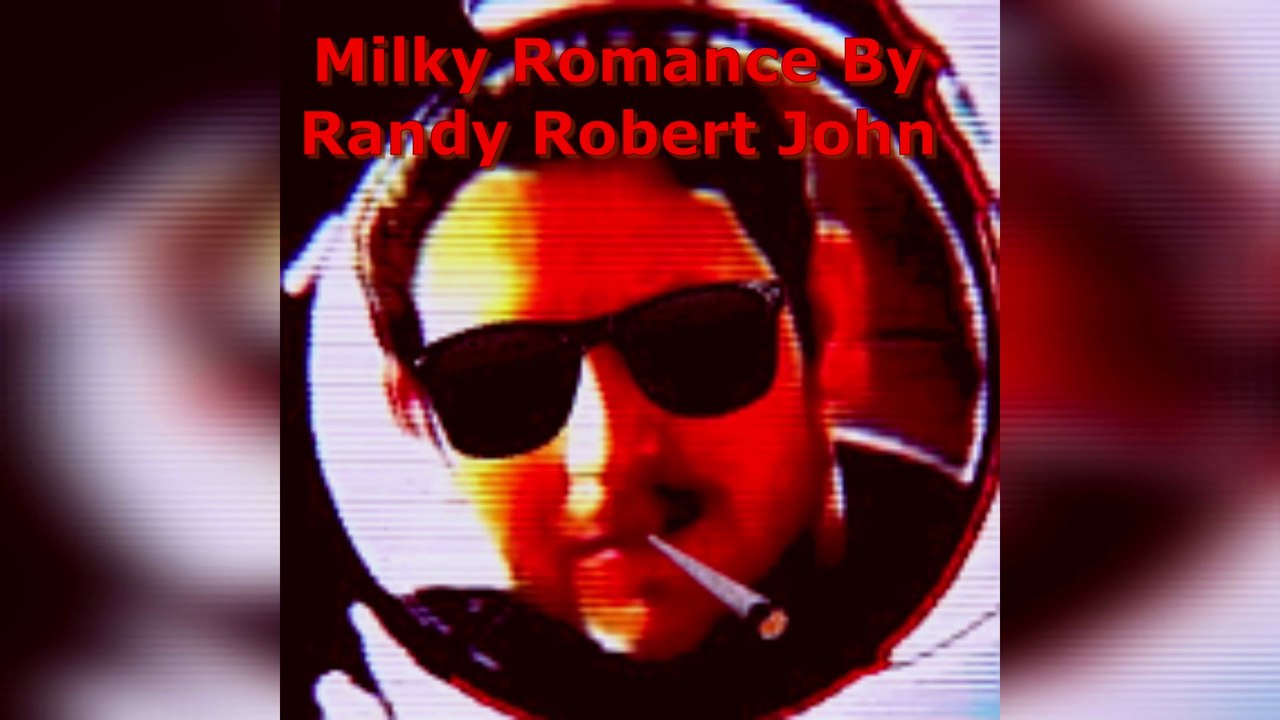 Milky Romance - By Randy Robert John