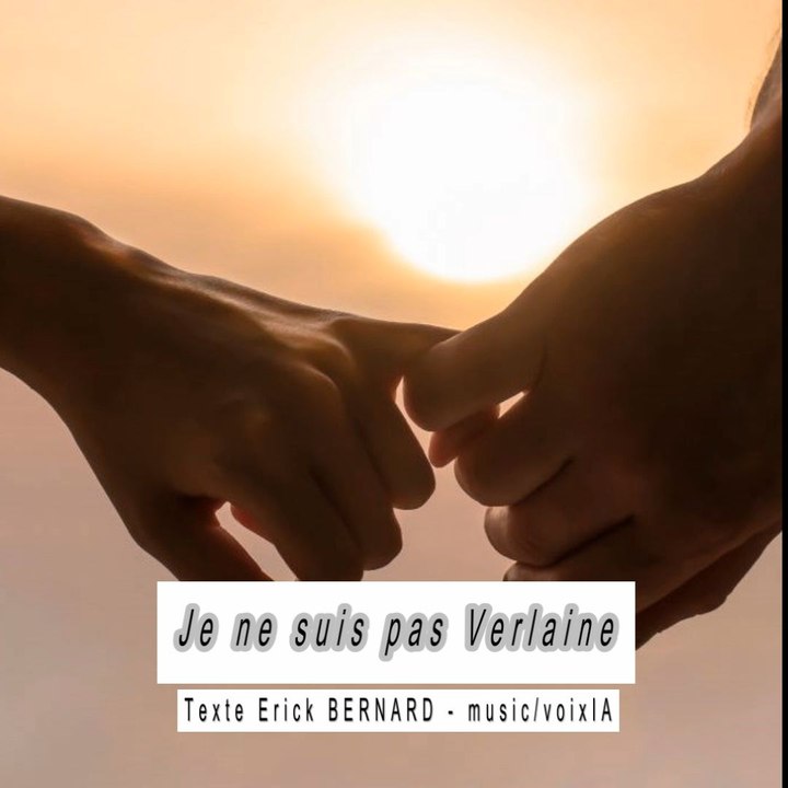 Je ne suis pas Verlaine ❤️‍🔥 (chanson)