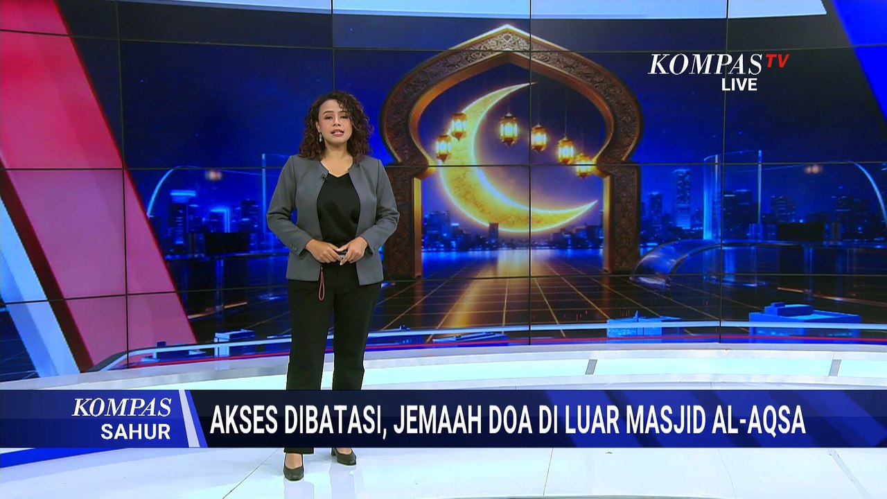 Akses dibatasi Ditengah Konflik Iran Vs AS-Israel, Jemaah Doa di Luar Masjid Al-Aqsa | KOMPAS SAHUR