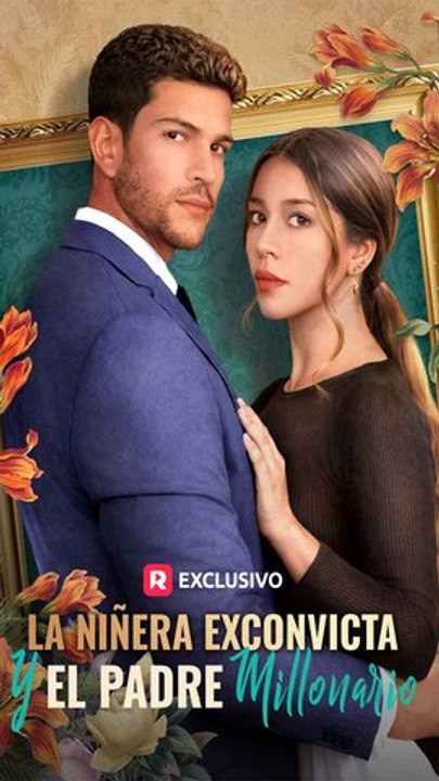 La niñera exconvicta y el padre millonario - Completo En Español