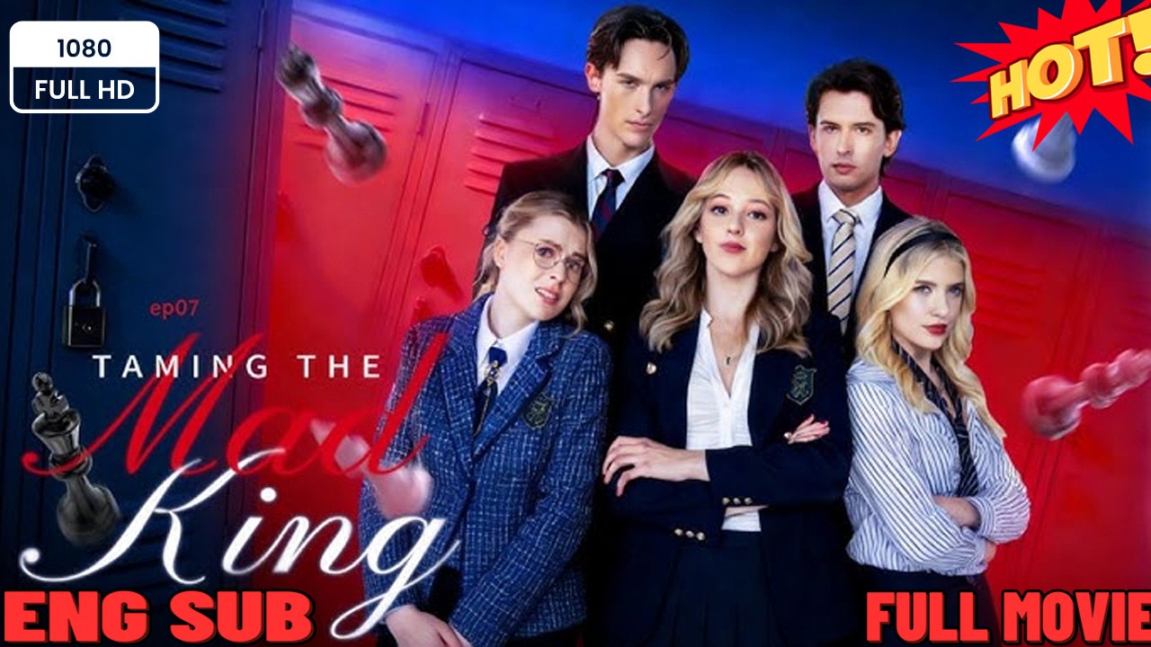 ⭐🍉💚FULL MOVIES ENGLISH SUB (2026) -  Taming The Mad King FULL MOVIE🔥