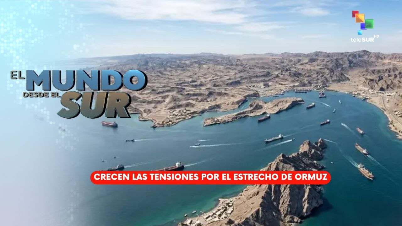 EL MUNDO DESDE EL SUR | Crecen las tensiones por el Estrecho de Ormuz 16-03-2026