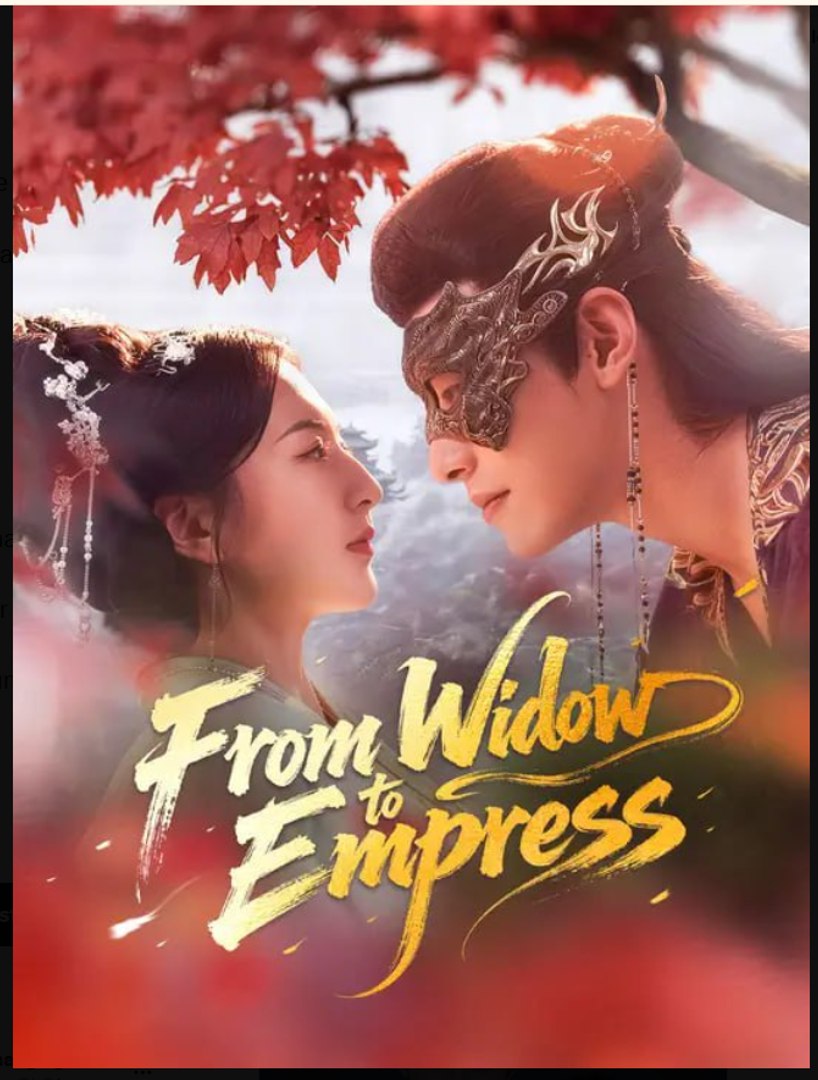 ⁣From Widow to Empress- Full Drama Movie English Sub