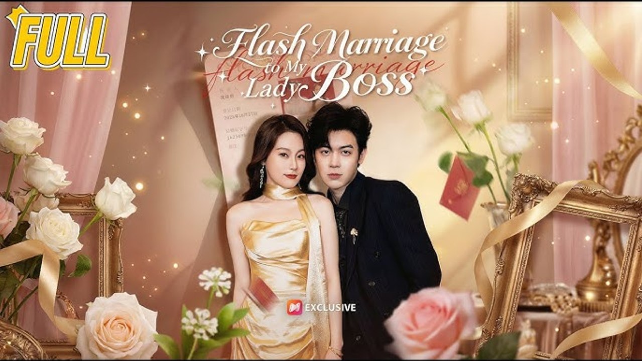 Flash Marriage to My Lady Boss [ Engsub ]
