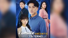 [Doublé]Famille Anéantie, Force Paternelle Épisode Complet