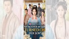 My Mother-in-Law Turned on Her Sony Full Chinese Drama