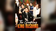 The Gambling King Husband Full Chinese Drama