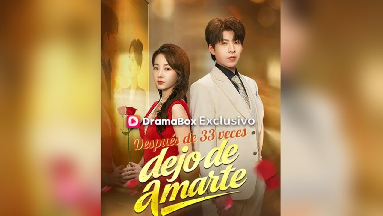 Después de 33 veces, dejo de amarte Completa en Español