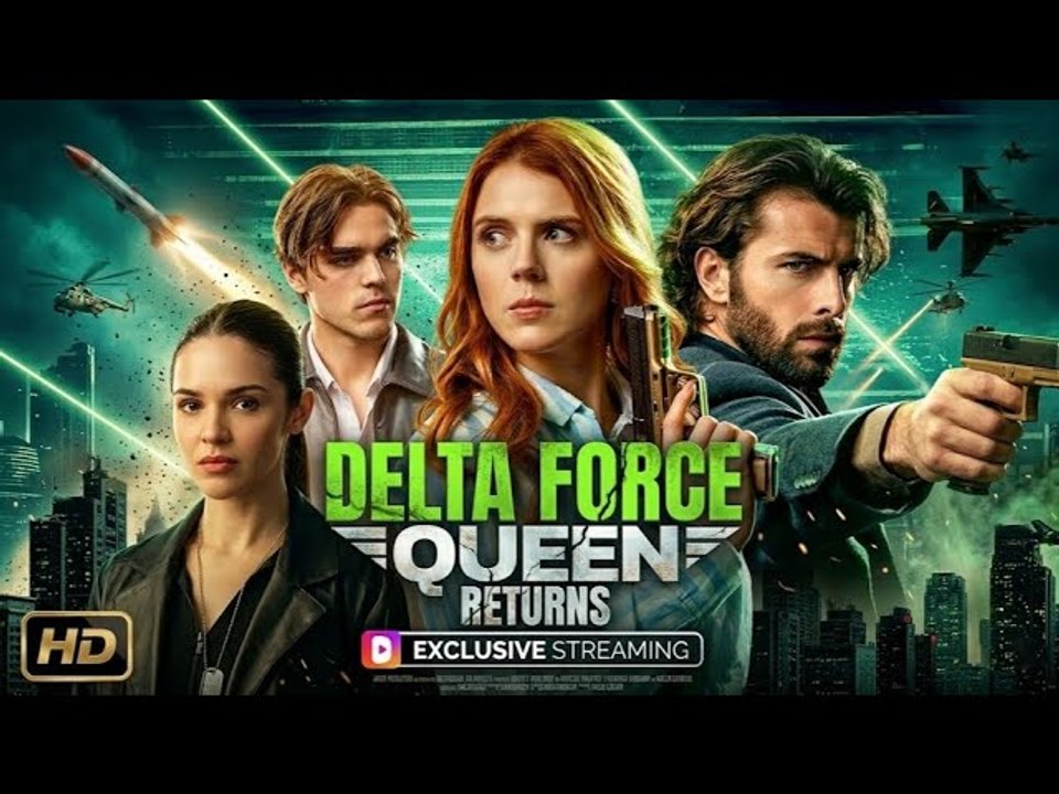 Delta Force Queen Returns # Sub Eng  #movie - 2026 🌻💎🌼🍎 ☂️